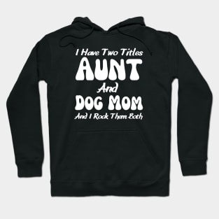 Dog Lover Aunt Hoodie